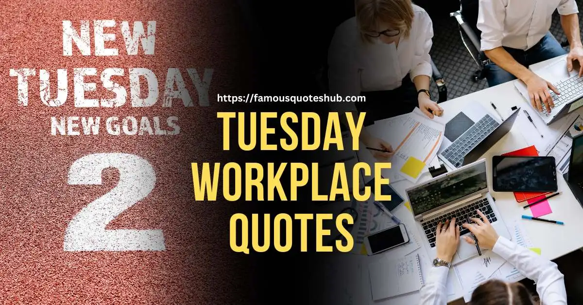 Tuesday Workplace Quotes