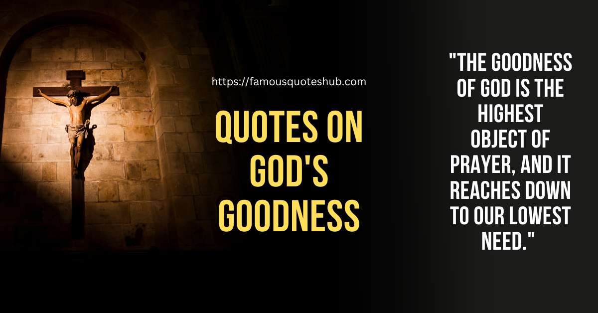 Quotes On God's Goodness